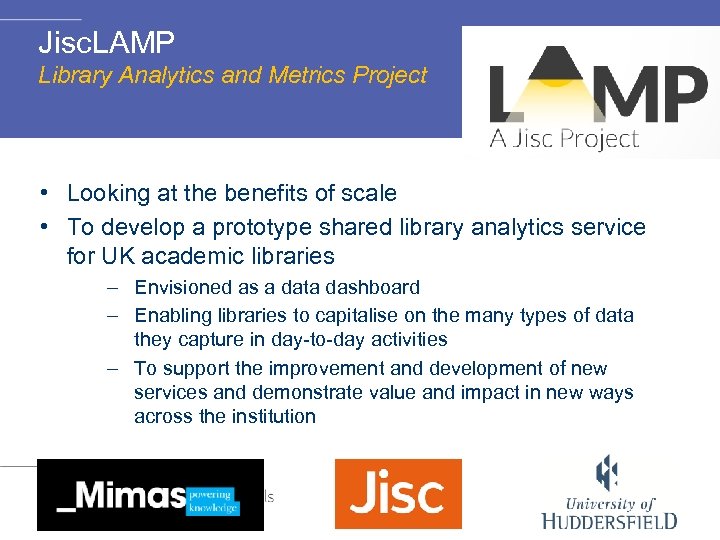 Jisc. LAMP Library Analytics and Metrics Project • Looking at the benefits of scale