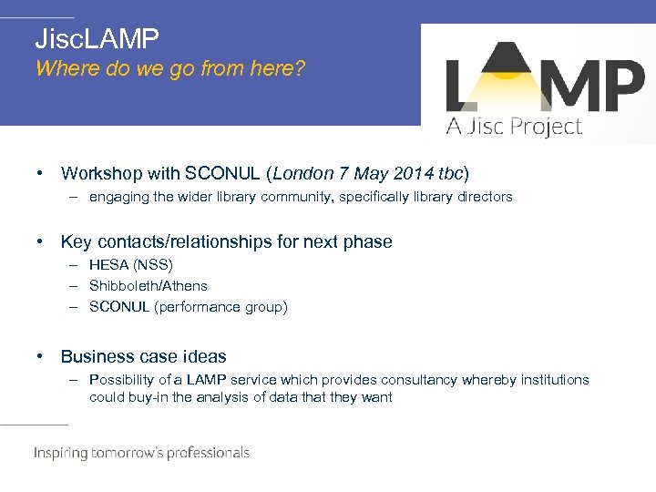 Jisc. LAMP Where do we go from here? • Workshop with SCONUL (London 7