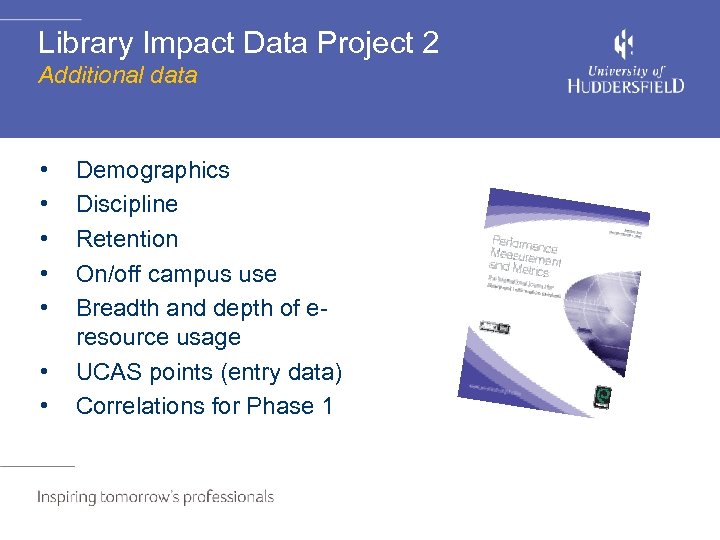 Library Impact Data Project 2 Additional data • • Demographics Discipline Retention On/off campus