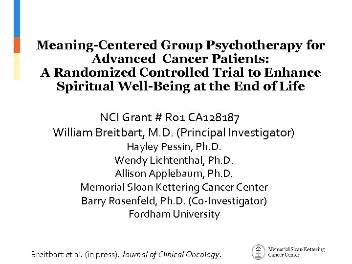 Meaning-Centered Group Psychotherapy for Advanced Cancer Patients: A Randomized Controlled Trial to Enhance Spiritual