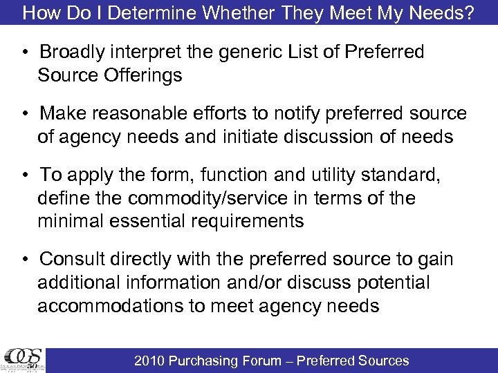 How Do I Determine Whether They Meet My Needs? • Broadly interpret the generic