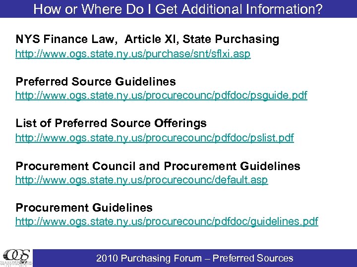 How or Where Do I Get Additional Information? NYS Finance Law, Article XI, State