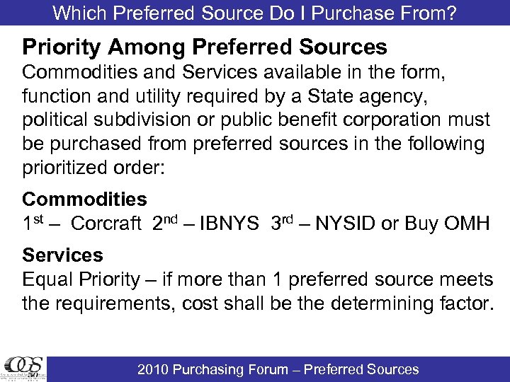 Which Preferred Source Do I Purchase From? Priority Among Preferred Sources Commodities and Services