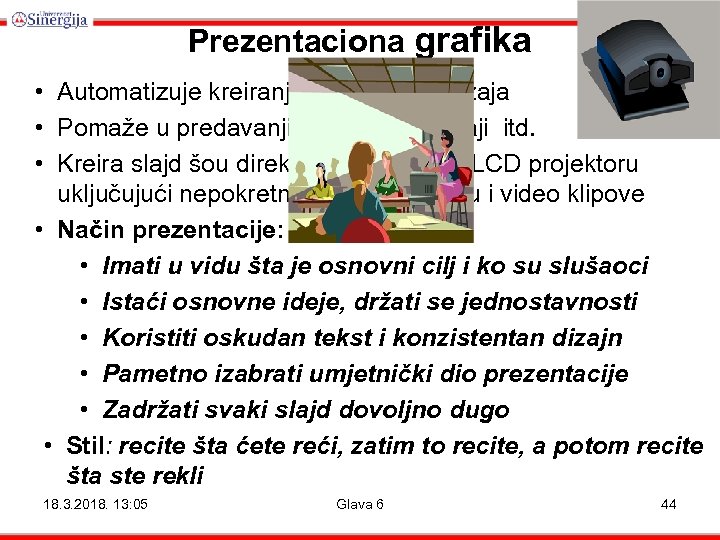 Prezentaciona grafika • Automatizuje kreiranje vizuelnih sadržaja • Pomaže u predavanjima, obuci, prodaji itd.