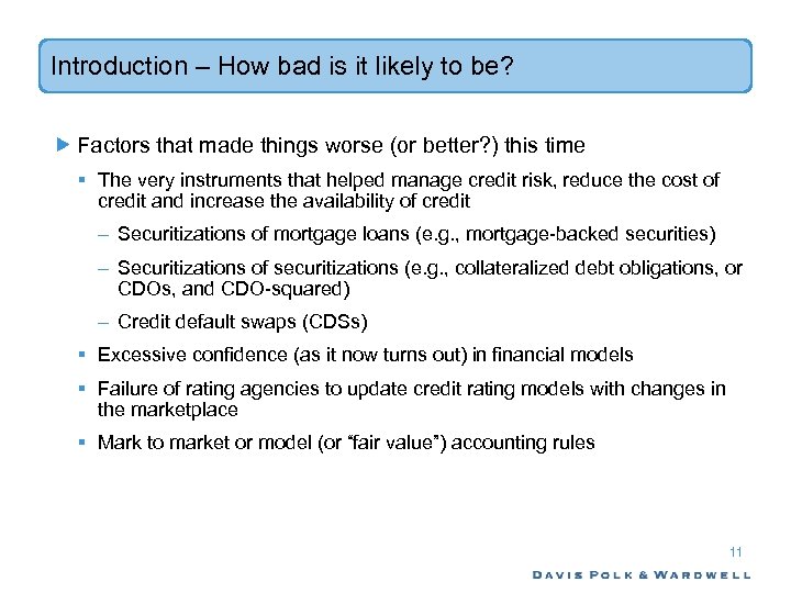 Introduction – How bad is it likely to be? Factors that made things worse