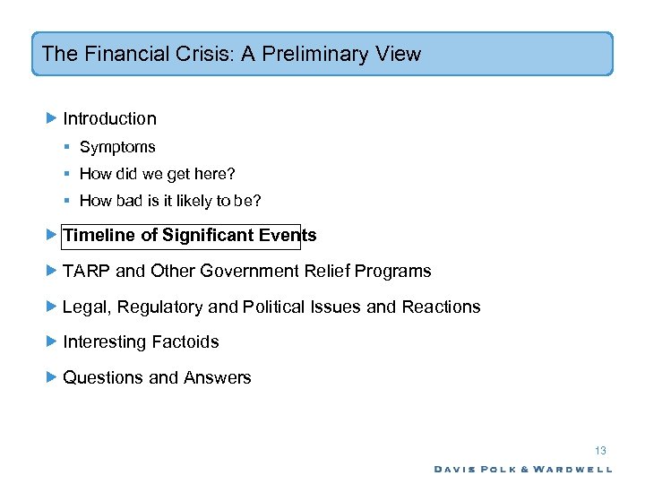 The Financial Crisis: A Preliminary View Introduction § Symptoms § How did we get