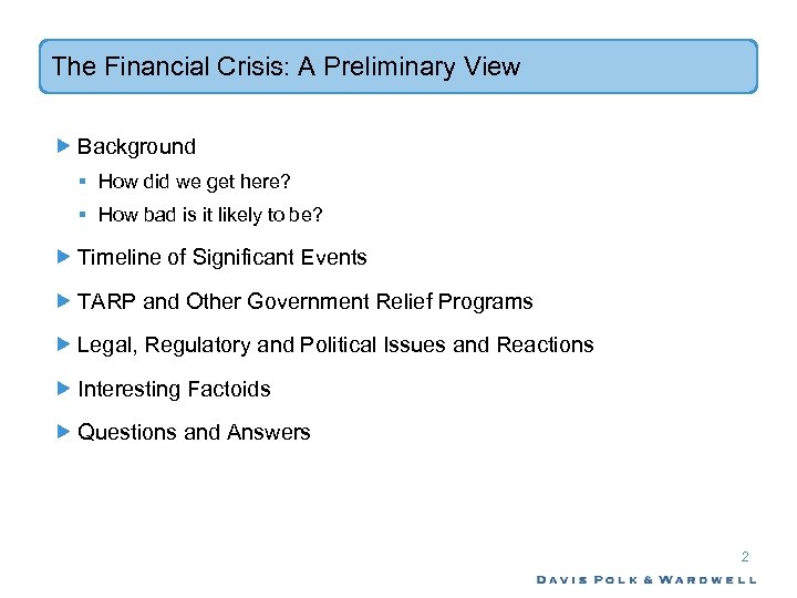 The Financial Crisis: A Preliminary View Background § How did we get here? §