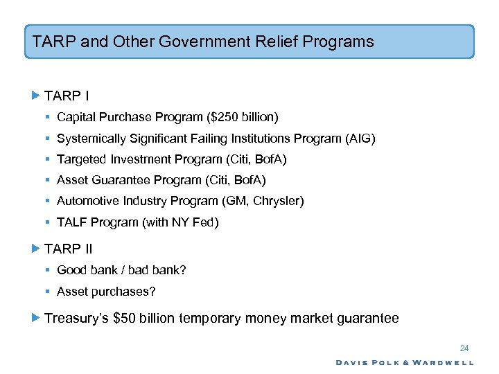 TARP and Other Government Relief Programs TARP I § Capital Purchase Program ($250 billion)