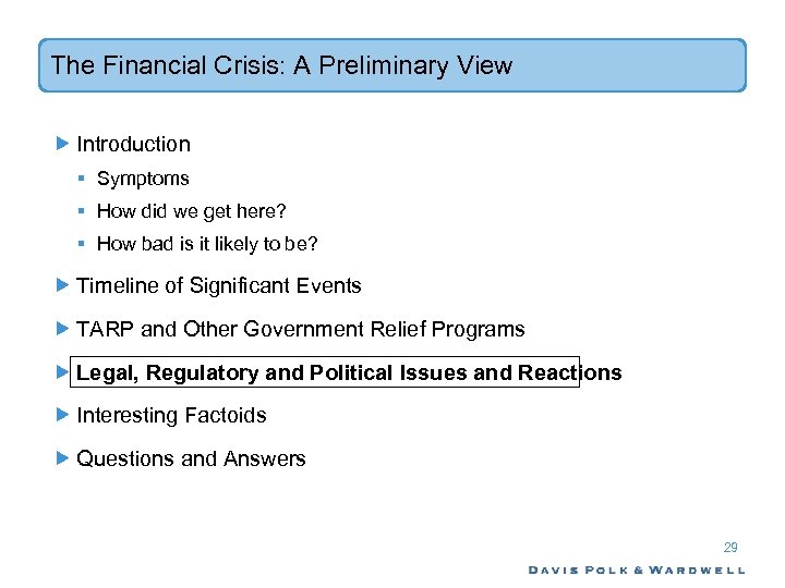 The Financial Crisis: A Preliminary View Introduction § Symptoms § How did we get