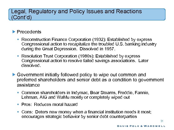 Legal, Regulatory and Policy Issues and Reactions (Cont’d) Precedents § Reconstruction Finance Corporation (1932):