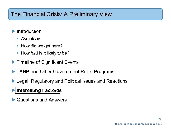 The Financial Crisis: A Preliminary View Introduction § Symptoms § How did we get