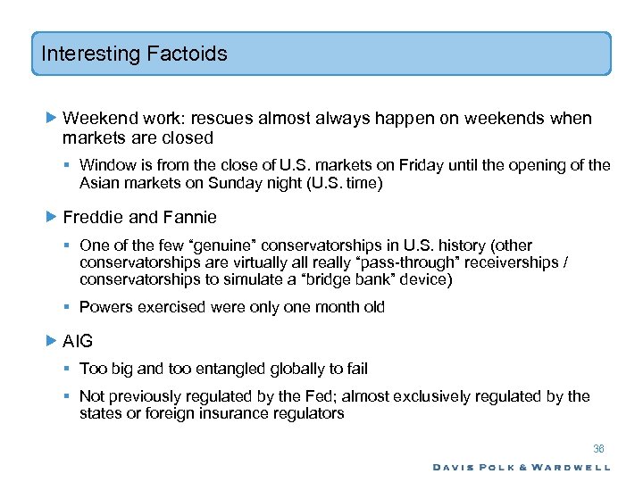 Interesting Factoids Weekend work: rescues almost always happen on weekends when markets are closed