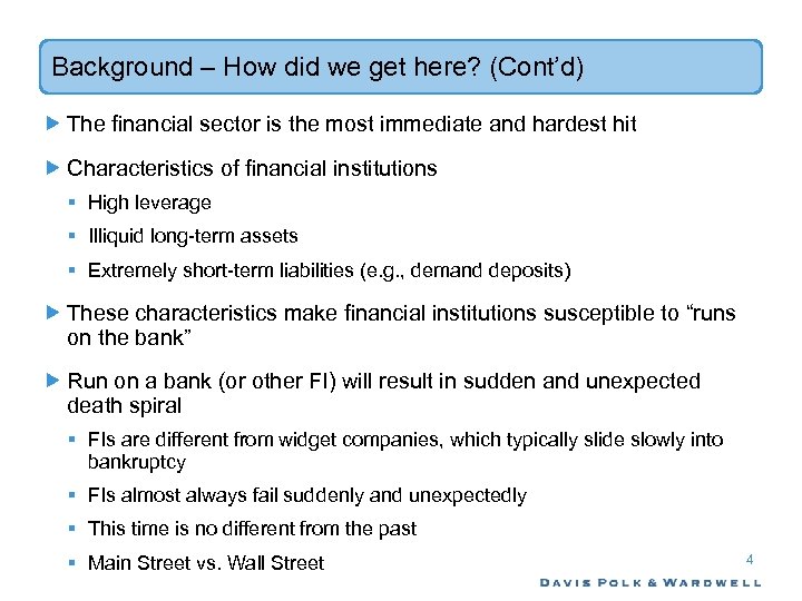 Background – How did we get here? (Cont’d) The financial sector is the most