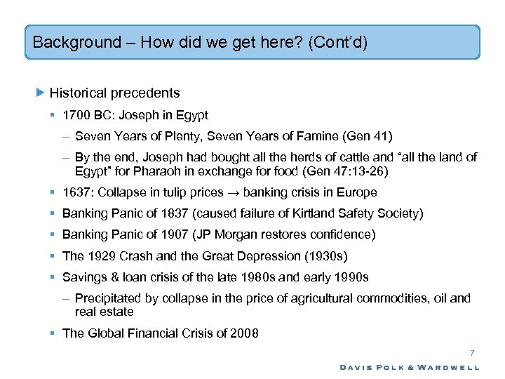 Background – How did we get here? (Cont’d) Historical precedents § 1700 BC: Joseph