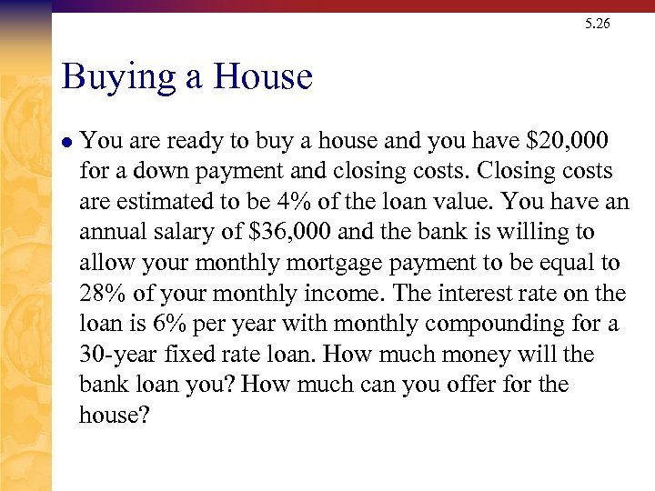 5. 26 Buying a House l You are ready to buy a house and