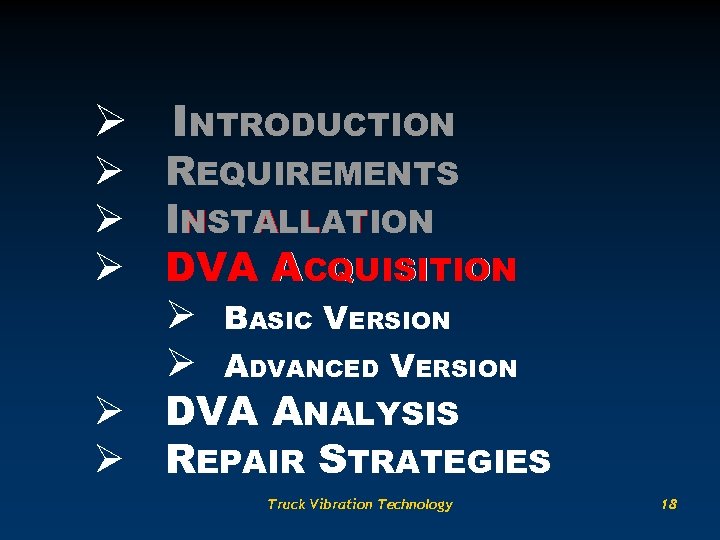 Ø INTRODUCTION Ø REQUIREMENTS Ø INSTALLATION Ø DVA ACQUISITION Ø BASIC VERSION Ø ADVANCED