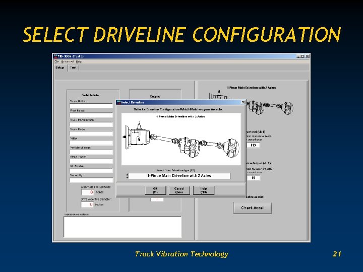 SELECT DRIVELINE CONFIGURATION Truck Vibration Technology 21 