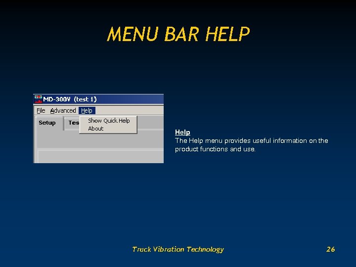 MENU BAR HELP Help The Help menu provides useful information on the product functions