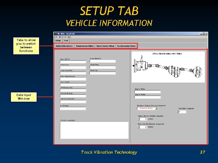 SETUP TAB VEHICLE INFORMATION Tabs to allow you to switch between functions Data Input