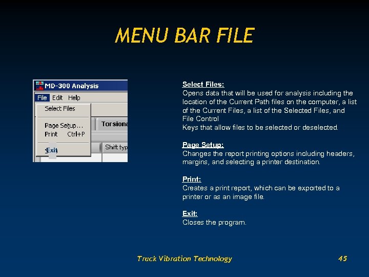 MENU BAR FILE Select Files: Opens data that will be used for analysis including