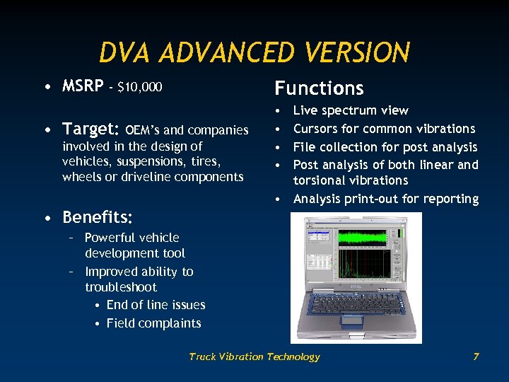 DVA ADVANCED VERSION • MSRP - $10, 000 Functions • Target: OEM’s and companies