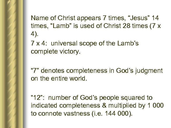 Name of Christ appears 7 times, “Jesus” 14 times, “Lamb” is used of Christ