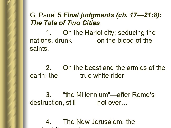 G. Panel 5 Final judgments (ch. 17— 21: 8): The Tale of Two Cities