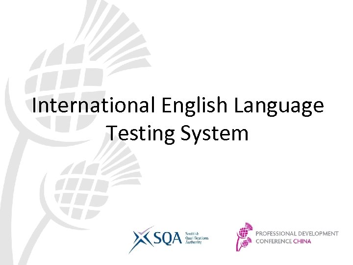 International English Language Testing System 