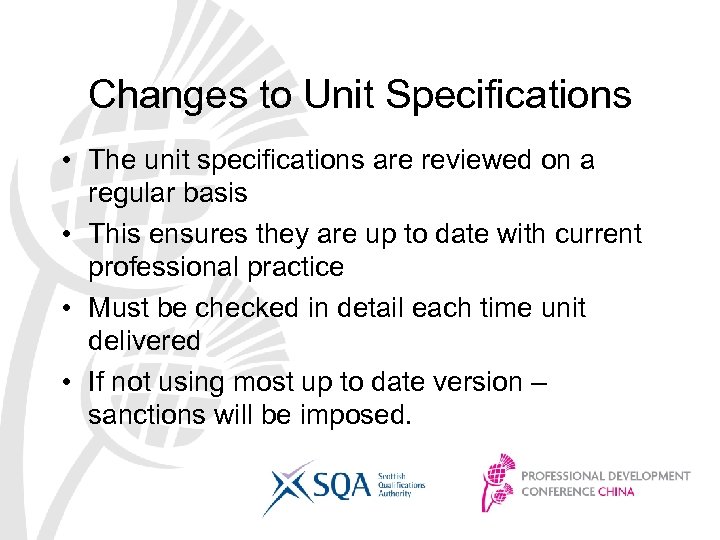 Changes to Unit Specifications • The unit specifications are reviewed on a regular basis