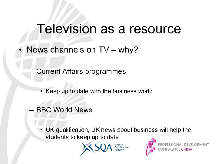 Television as a resource • News channels on TV – why? – Current Affairs