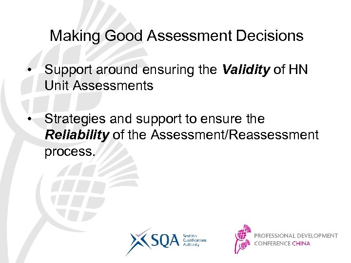 Making Good Assessment Decisions • Support around ensuring the Validity of HN Unit Assessments