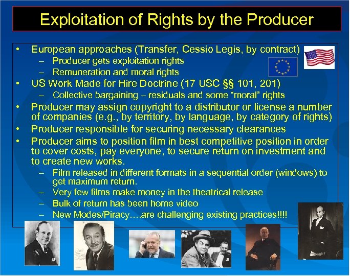 Exploitation of Rights by the Producer • European approaches (Transfer, Cessio Legis, by contract)