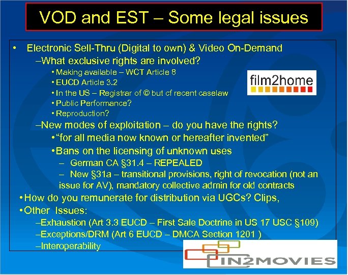 VOD and EST – Some legal issues • Electronic Sell-Thru (Digital to own) &