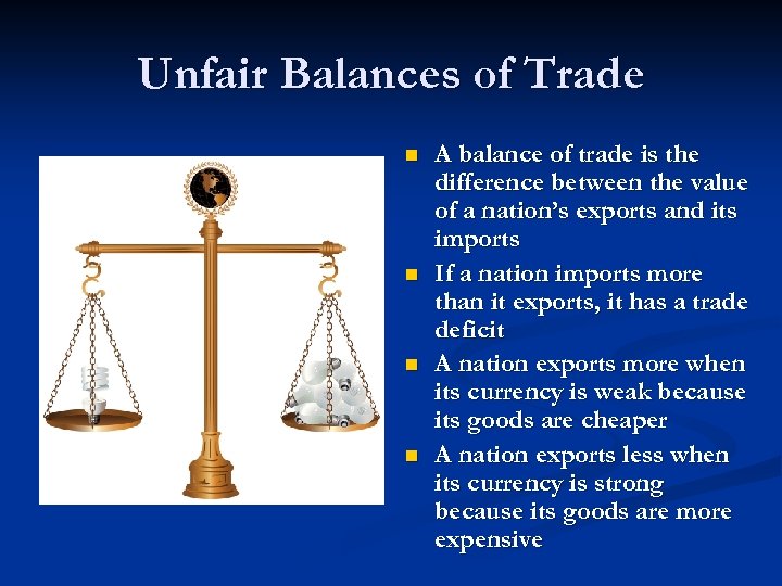 Unfair Balances of Trade n n A balance of trade is the difference between