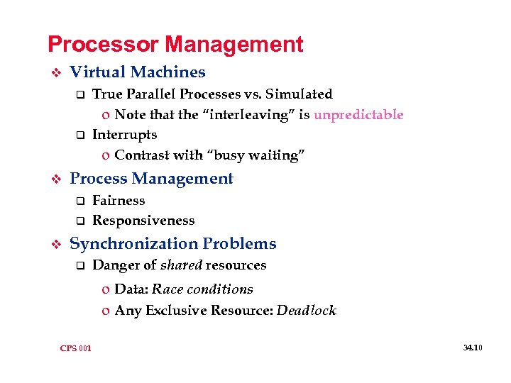 Processor Management v Virtual Machines q q v Process Management q q v True