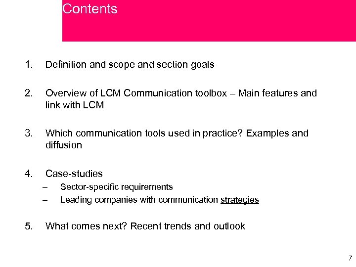 Contents 1. Definition and scope and section goals 2. Overview of LCM Communication toolbox