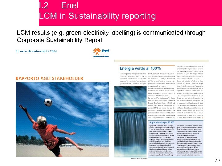 I. 2 Enel LCM in Sustainability reporting LCM results (e. g. green electricity labelling)