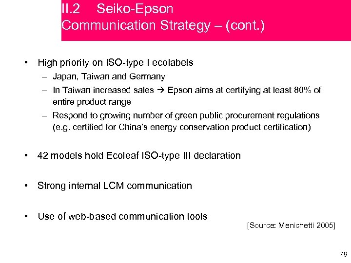 II. 2 Seiko-Epson Communication Strategy – (cont. ) • High priority on ISO-type I