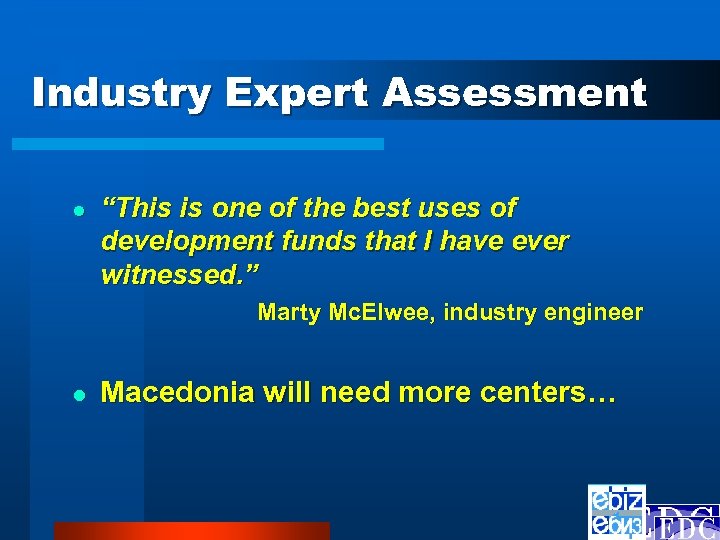 Industry Expert Assessment l “This is one of the best uses of development funds