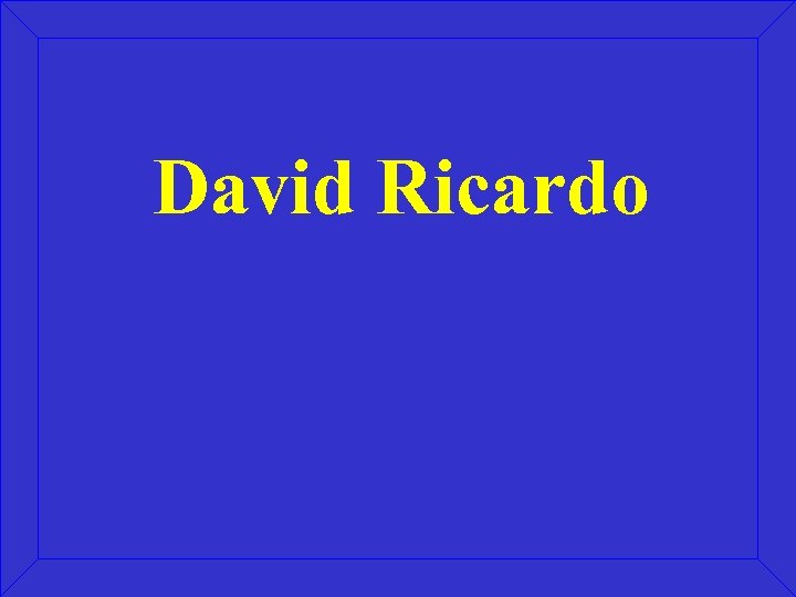 David Ricardo 