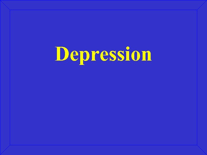 Depression 