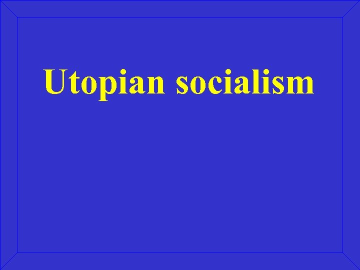 Utopian socialism 