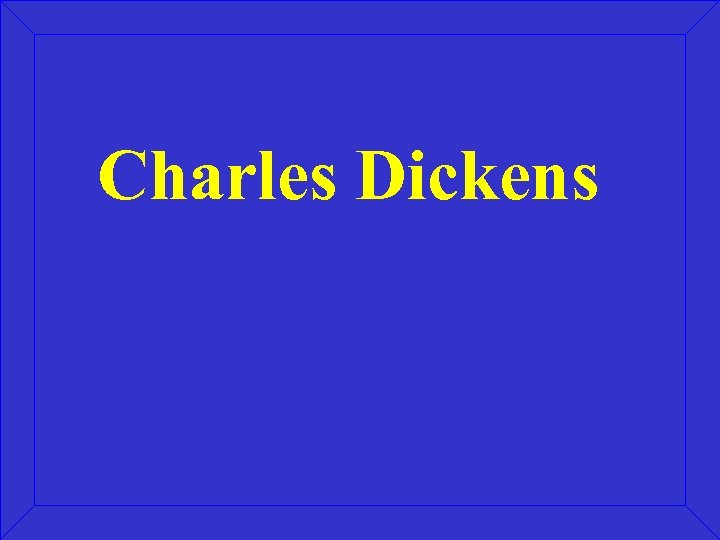 Charles Dickens 