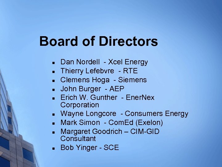 Board of Directors n n n n n Dan Nordell - Xcel Energy Thierry