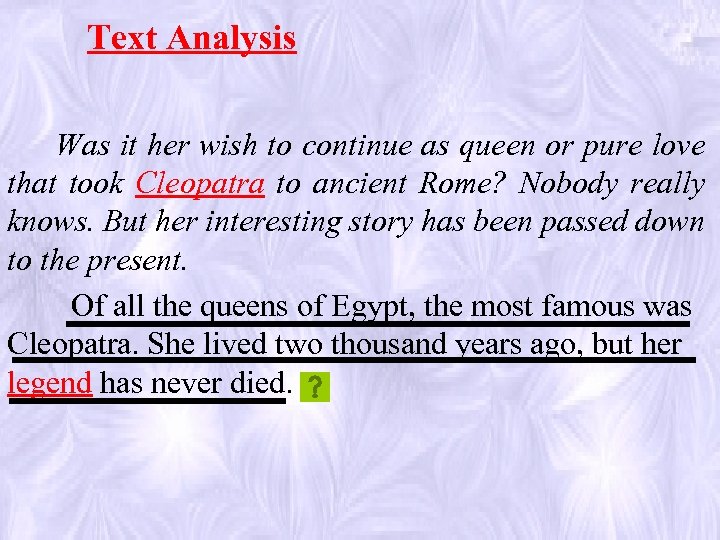 Text Analysis Was it her wish to continue as queen or pure love that