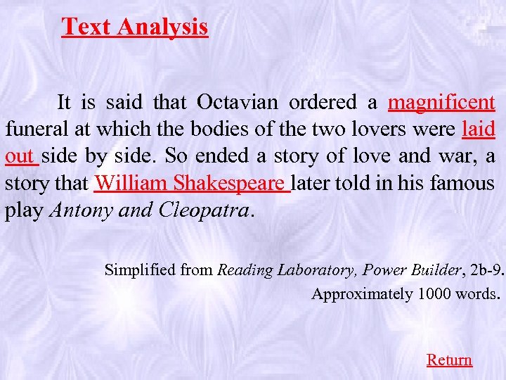 Text Analysis It is said that Octavian ordered a magnificent funeral at which the