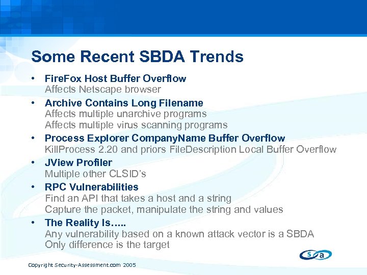 Some Recent SBDA Trends • Fire. Fox Host Buffer Overflow Affects Netscape browser •