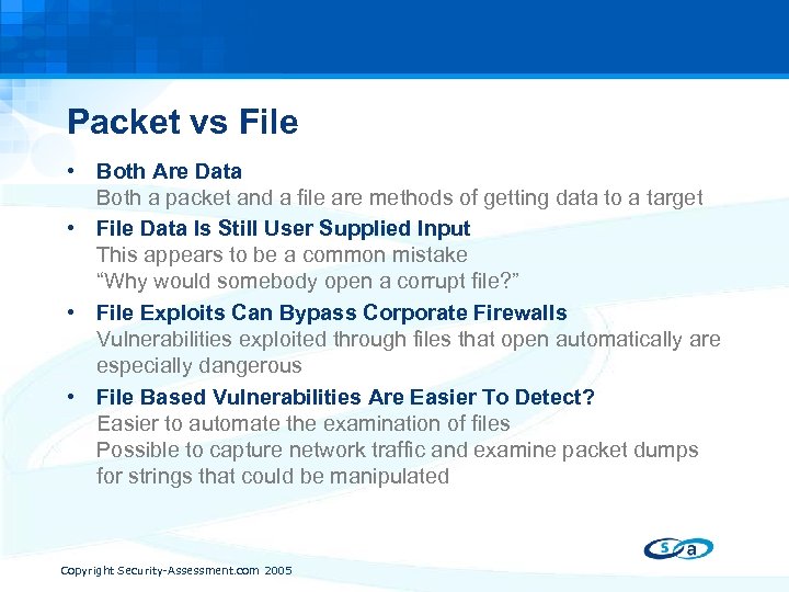 Packet vs File • Both Are Data Both a packet and a file are