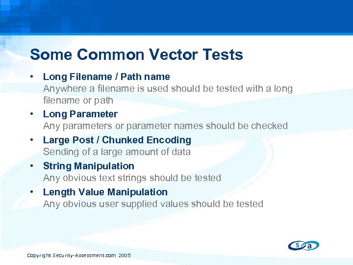 Some Common Vector Tests • Long Filename / Path name Anywhere a filename is