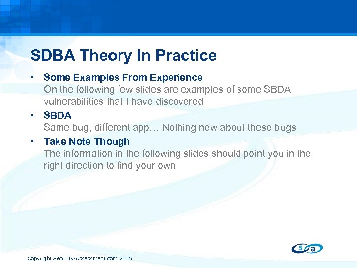 SDBA Theory In Practice • Some Examples From Experience On the following few slides